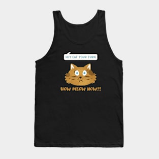 How Meow Now Tank Top